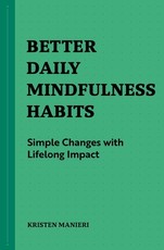 Better Daily Mindfulness Habits