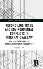 Reconciling Trade and Environmental Conflicts in International Law