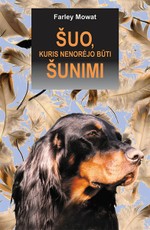 Šuo, kuris nenorėjo būti šunimi