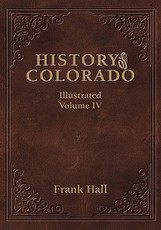 History of the State of Colorado - Vol. IV