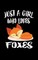 Just A Girl Who Loves Foxes