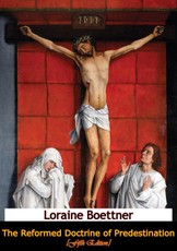 Reformed Doctrine of Predestination [Fifth Edition]