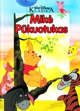 Mikė Pūkuotukas. Walt Disney klasika