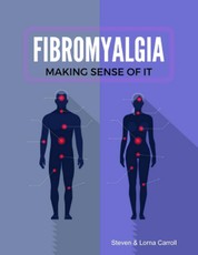 Fibromyalgia - Making Sense of It