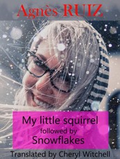 My little squirrel followed by snowflakes