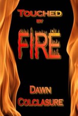 Touched by Fire