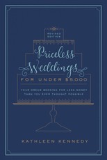 Priceless Weddings for Under $5,000 (Revised Edition)