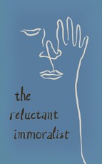 The Reluctant Immoralist Journal