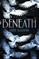 Beneath