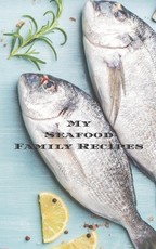 My Seafood Family Cookbook