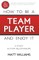How To Be A Team Player and Enjoy It