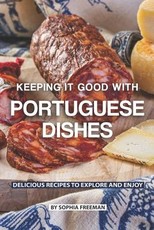Keeping it good with Portuguese Dishes