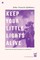 Keep Your Little Lights Alive
