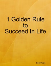 1 Golden Rule to Succeed In Life
