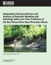 Independent Technical Review and Analysis of Hydraulic Modeling and Hydrology Under Low-Flow Conditions of the Des Plaines River Near Riverside, Illinois