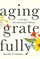 Aging Gratefully