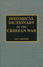 Historical Dictionary of the Crimean War