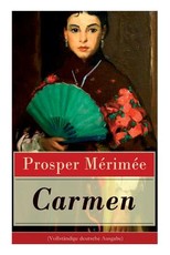 Carmen (VollstÃ¤ndige Deutsche Ausgabe)