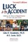 Luck Is No Accident