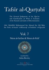 Tafsir al-Qurtubi Vol. 7 Sūrat al-An'ām - Cattle & Sūrat al-A'rāf - The Ramparts
