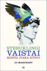 Stebuklingi vaistai: minčių įtaka kūnui