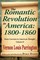 The Romantic Revolution in America: 1800-1860