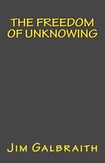 The Freedom of Unknowing