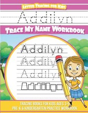 Addilyn Letter Tracing for Kids Trace my Name Workbook