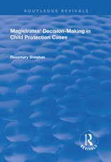 Sheehan, R: Magistrates' Decision-Making in Child Protection