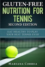 GLUTEN FREE NUTRITION For TENNIS SECOND EDITION
