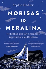 Morisas ir Meralina. Neįtikėtina tikra laivo sudužimo, išgyvenimo ir meilės istorija