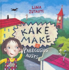 Kakė Makė ir pabėgusios ausys