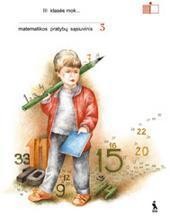 Matematika. 3-iasis pratybų sąsiuvinis III klasei