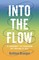 Into the Flow