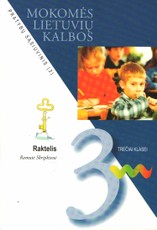 Raktelis. Mokomės lietuvių kalbos. Pratybų sąsiuvinis 3 klasei (3 dalis)