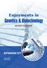 Enjoyments In Genetics And Biotechnology: An Easy Handbook
