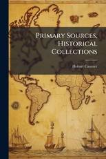 Primary Sources, Historical Collections