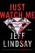 Just Watch Me