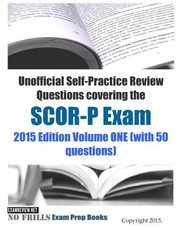 Unofficial Self-Practice Review Questions covering the SCOR-P Exam