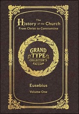 Large Print - The History of the Church, Volume 1 of 2 - Grand Type Collector's Edition - Matte Hardcover with Dust Jacket