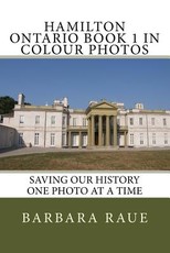 Hamilton Ontario Book 1 in Colour Photos