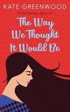The Way We Thought It Would Be
