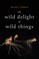 The Wild Delight of Wild Things