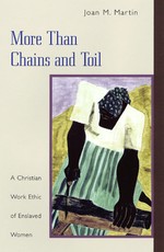 More Than Chains and Toil