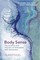 Body Sense: The Science and Practice of Embodied Self-Awareness (Norton Series on Interpersonal Neurobiology)