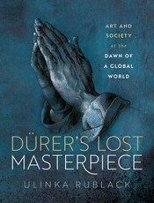 Dürer's Lost Masterpiece