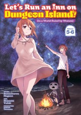 Let's Run an Inn on Dungeon Island! (in a World Ruled by Women) (Omnibus) Vol. 5-6