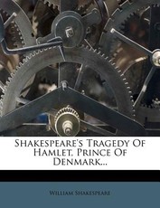 Shakespeare's Tragedy of Hamlet, Prince of Denmark...
