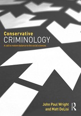 Wright, J: Conservative Criminology
