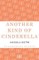 Another Kind of Cinderella and Other Stories